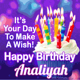 A colorful birthday GIF for Analiyah featuring a cupcake with vibrant lit candles and the text 'It's Your Day to Make a Wish! Happy Birthday Analiyah' in bold letters on a festive purple background.