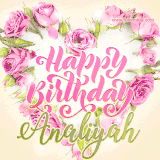 A stunning heart made of pink roses surrounds the elegant script text 'Happy Birthday Analiyah' on a soft beige background. Animated sparkles add a magical and festive feel.