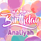 A vibrant name GIF featuring colorful balloons in shades of pink, orange, and yellow with the bold text 'Happy Birthday Analiyah' in festive fonts, creating a lively birthday vibe.