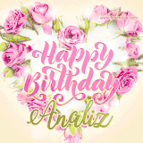 A stunning heart made of pink roses surrounds the elegant script text 'Happy Birthday Analiz' on a soft beige background. Animated sparkles add a magical and festive feel.