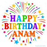 Happy Birthday Anam' GIF with rainbow-colored letters, colorful stars, and fireworks on white background.