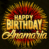 Golden 'Happy Birthday Anamaria' text accompanied by animated rainbow fireworks for a festive animated greeting.