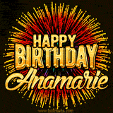 Golden 'Happy Birthday Anamarie' text accompanied by animated rainbow fireworks for a festive animated greeting.