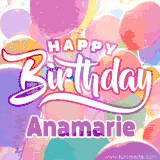 A vibrant name GIF featuring colorful balloons in shades of pink, orange, and yellow with the bold text 'Happy Birthday Anamarie' in festive fonts, creating a lively birthday vibe.