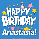 Colorful animated birthday card with the text 'HAPPY BIRTHDAY Anastasia!' in a white playful font surrounded by stars, hearts, and a party hat on a blue background.