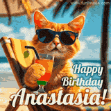 An animated orange cat wearing sunglasses, sitting on a beach chair with a tropical drink, with a festive 'Happy Birthday Anastasia!' message.