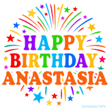 Happy Birthday Anastasia' GIF with rainbow-colored letters, colorful stars, and fireworks on white background.
