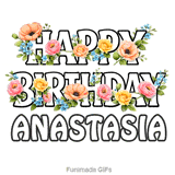 Animated floral Happy Birthday Anastasia digital greeting card on a white background