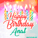 Bright birthday candles with rainbow flames on a cake, alongside the text 'Happy Birthday Anat' in vibrant script in this celebratory animated GIF.
