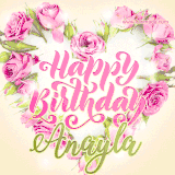 A stunning heart made of pink roses surrounds the elegant script text 'Happy Birthday Anayla' on a soft beige background. Animated sparkles add a magical and festive feel.