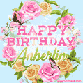 A charming animated GIF featuring 'Happy Birthday Anberlin' in pink and green text, surrounded by delicate roses, leaves, and fluttering butterflies on a soft light blue pastel background.