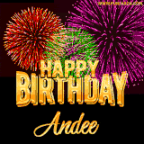 A golden 'Happy Birthday Andee' message with vibrant fireworks in the background, creating a festive and celebratory vibe in this animated name GIF.