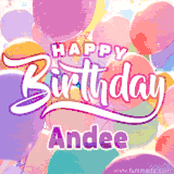 A vibrant name GIF featuring colorful balloons in shades of pink, orange, and yellow with the bold text 'Happy Birthday Andee' in festive fonts, creating a lively birthday vibe.