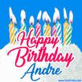 Happy Birthday GIF for Andre with Birthday Cake and Lit Candles