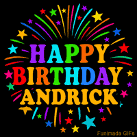 Vibrant animated GIF with 'Happy Birthday Andrick' in rainbow-colored text, surrounded by colorful stars and fireworks on a black background.