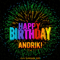 A colorful animated GIF featuring the text 'Happy Birthday Andrik!' in rainbow colors with a dynamic iridescent firework display in the background.