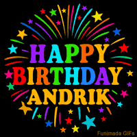 Vibrant animated GIF with 'Happy Birthday Andrik' in rainbow-colored text, surrounded by colorful stars and fireworks on a black background.