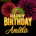 A golden 'Happy Birthday Andĕla' message with vibrant fireworks in the background, creating a festive and celebratory vibe in this animated name GIF.