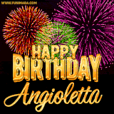 A golden 'Happy Birthday Angioletta' message with vibrant fireworks in the background, creating a festive and celebratory vibe in this animated name GIF.
