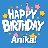 Colorful animated birthday card with the text 'HAPPY BIRTHDAY Anika!' in a white playful font surrounded by stars, hearts, and a party hat on a blue background.