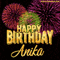 Wishing You A Happy Birthday, Anika! Best fireworks GIF animated greeting card.