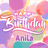 A vibrant name GIF featuring colorful balloons in shades of pink, orange, and yellow with the bold text 'Happy Birthday Anila' in festive fonts, creating a lively birthday vibe.