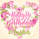 A stunning heart made of pink roses surrounds the elegant script text 'Happy Birthday Anima' on a soft beige background. Animated sparkles add a magical and festive feel.