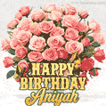 Birthday wishes to Aniyah with a charming GIF featuring pink roses, butterflies and golden quote