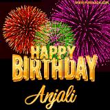 A golden 'Happy Birthday Anjali' message with vibrant fireworks in the background, creating a festive and celebratory vibe in this animated name GIF.