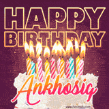 A colorful birthday cake topped with lit candles, with the words 'Happy Birthday Ankhosig' in bold glowing letters on a burgundy background. Animated flames add a festive touch.