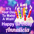 It's Your Day To Make A Wish! Happy Birthday Annalicia!