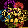 Happy Birthday, Annalise! Celebrate with joy, colorful fireworks, and unforgettable moments. Cheers!