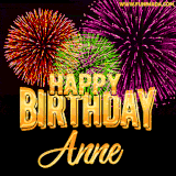 A golden 'Happy Birthday Anne' message with vibrant fireworks in the background, creating a festive and celebratory vibe in this animated name GIF.
