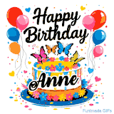 An animated birthday card for Anne. It features a festive cake with her name, 'Anne', and colorful butterflies. Floating balloons and hearts complete the joyful scene.