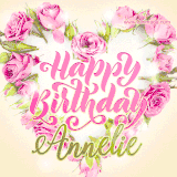 A stunning heart made of pink roses surrounds the elegant script text 'Happy Birthday Annelie' on a soft beige background. Animated sparkles add a magical and festive feel.