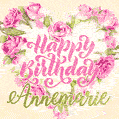Pink rose heart shaped bouquet - Happy Birthday Card for Annemarie