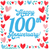 Animated 'Happy 100th Anniversary!' message in large blue text surrounded by a hand-drawn border of red, pink, and blue hearts on a white background.