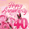 Happy 40th Anniversary GIF - Amazing Flowers and Glitter