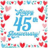 Animated 'Happy 45th Anniversary!' message in large blue text surrounded by a hand-drawn border of red, pink, and blue hearts on a white background.