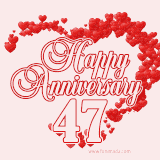 A heart-shaped design made of red hearts surrounds the elegant text 'Happy Anniversary' with the bold number '47' below.