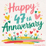 Vibrant animated greeting with pastel hearts and playful flowers under a bright 'Happy 47th Anniversary' message.