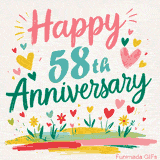 Vibrant animated greeting with pastel hearts and playful flowers under a bright 'Happy 58th Anniversary' message.
