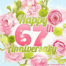 A gorgeous floral-themed 'Happy 67th Anniversary' with pink roses and green blossoms, surrounded by soft pastel accents, bringing elegance and joy.