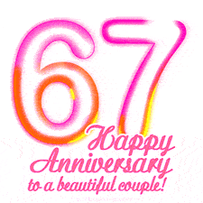 Stylish pink and yellow neon numbers '67' glowing brightly with a heartfelt 'Happy Anniversary to a beautiful couple!' written in pink cursive text.