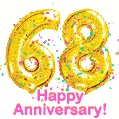 Happy Anniversary! Gold Number 68 Balloons and Confetti GIF.