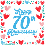 Animated 'Happy 70th Anniversary!' message in large blue text surrounded by a hand-drawn border of red, pink, and blue hearts on a white background.