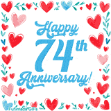Animated 'Happy 74th Anniversary!' message in large blue text surrounded by a hand-drawn border of red, pink, and blue hearts on a white background.