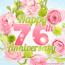 A gorgeous floral-themed 'Happy 76th Anniversary' with pink roses and green blossoms, surrounded by soft pastel accents, bringing elegance and joy.