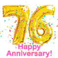 Happy Anniversary! Gold Number 76 Balloons and Confetti GIF.