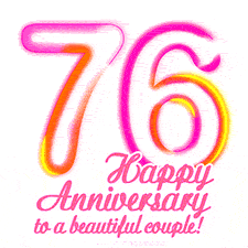 Stylish pink and yellow neon numbers '76' glowing brightly with a heartfelt 'Happy Anniversary to a beautiful couple!' written in pink cursive text.